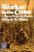 Worker in the Cane. A Puerto Rican Life History